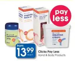 Clicks Clicks Pay Less Hand & Body Products offer