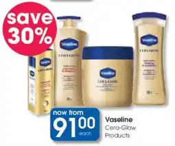 Clicks Vaseline Cera-Glow Products offer