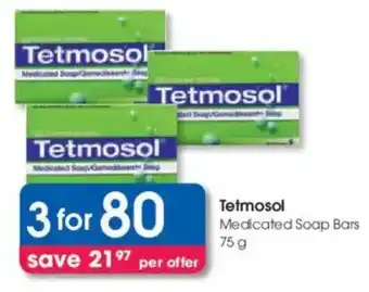 Clicks Tetmosol Medicated Soap Bars offer