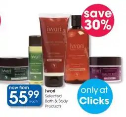 Clicks Iwori Selected Bath & Body Products offer