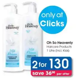 Clicks Oh So Heavenly Haircare Products offer