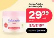 PEP Johnson's Baby Petroleum Jelly-250ml offer