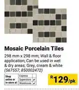 Builders Warehouse Mosaic Porcelain Tiles 298mm x 298mm 567557/850002472-Per Pack offer