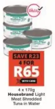 Checkers Housebrand Light Meat Shredded Tuna in Water offer