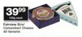 Checkers Fairview Brie/ Camembert Cheese All Variants offer
