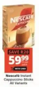 Checkers Nescafé Instant Cappuccino Sticks All Variants offer