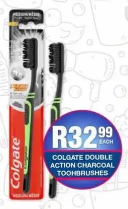 Take 'n Pay Colgate double action charcoal toohbrushes offer