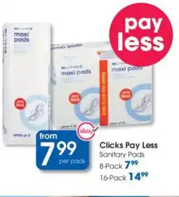 Clicks Clicks Pay Less Sanitary Pads offer