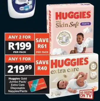 Checkers Huggies Gold Jumbo Pack/Extra Care Disposable Nappies/Pants offer