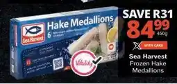 Checkers Sea Harvest Frozen Hake Medallions offer