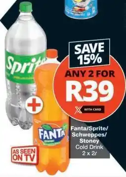 Checkers Fanta/Sprite/Schweppes/Stoney Cold Drink offer