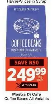 Checkers Mostra Di Cafe Coffee Beans offer