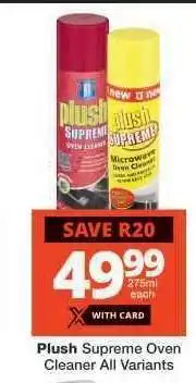 Checkers Plush Supreme Oven Cleaner All Variants offer