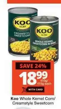 Checkers Koo Whole Kernel Corn/Creamstyle Sweetcorn offer