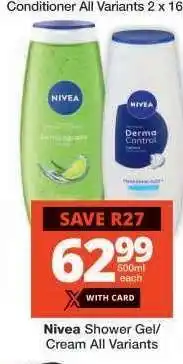 Checkers Nivea Shower Gel/Cream All Variants offer