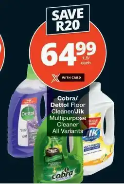Checkers Cobra/Dettol Floor Cleaner/Jik Multipurpose Cleaner offer