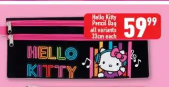 Shoprite Hello Kitty Pencil Bag All Variants 33cm each offer