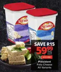 Checkers Président Feta Cheese All Variants offer