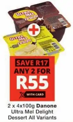 Checkers Danone Ultra Mel Delight Dessert All Variants offer