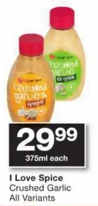 Checkers I Love Spice Crushed Garlic All Variants offer