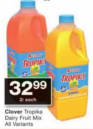 Checkers Clover Tropika Dairy Fruit Mix All Variants offer