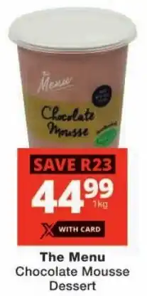 Checkers The Menu Chocolate Mousse Dessert offer