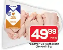 Pick n Pay Hypermarket no name 3 x Fresh Whole Chicken in Bag offer