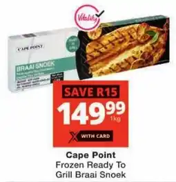 Checkers Cape Point Frozen Ready To Grill Braai Snoek offer