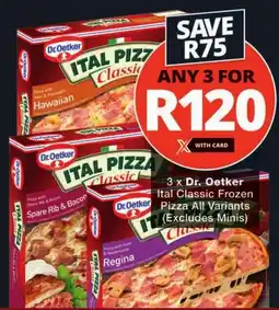 Checkers Dr. Oetker Ital Classic Frozen Pizza All Variants offer