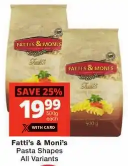 Checkers Fatti's & Moni's Pasta Shapes All Variants offer