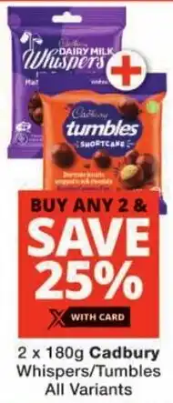 Checkers Cadbury Whispers/ Tumbles All Variants offer