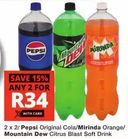 Checkers Pepsi Original Cola/ Mirinda Orange/ Mountain Dew Citrus Blast Soft Drink offer