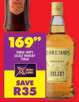 Shoprite Liquor Three ships select whisky offer