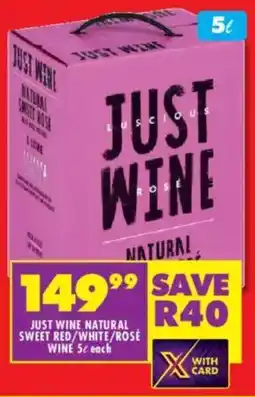 Shoprite Liquor Just wine natural sweet red/ white/ rose wine offer