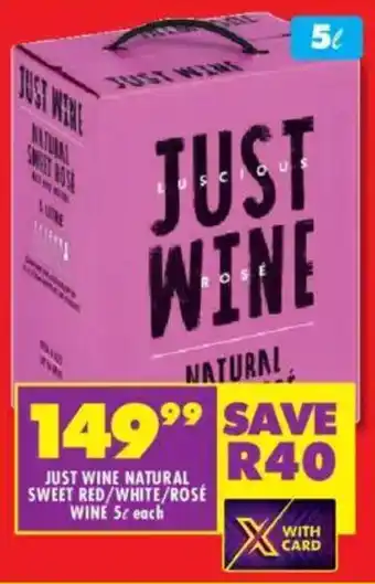 Shoprite Liquor Just wine natural sweet red/ white/ rose wine offer