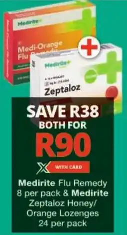 Checkers Medirite Flu Remedy & Medirite Zeptaloz Honey/ Orange Lozenges offer