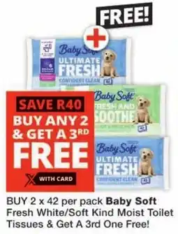 Checkers Baby Soft Fresh White/ Soft Kind Moist Toilet Tissues offer
