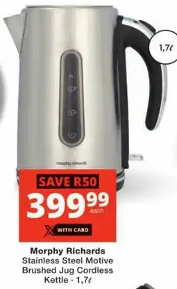 Checkers Morphy Richards Stainless Steel Motive Brushed Jug Cordless Kettle offer