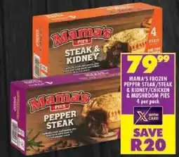 Shoprite Mama's frozen pepper steak/ steak & kidney/ chicken & mushroom pies offer