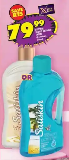 Shoprite Satiskin bubble bath or creme offer