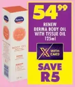 Shoprite Renew derma body oil with tissue oil offer