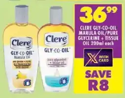Shoprite Clere gly-co-oil marula oil/ pure glycerine + tissue oil offer