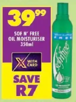 Shoprite Sof n' free oil moisturiser offer