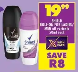 Shoprite Shield roll-on for ladies/ men offer