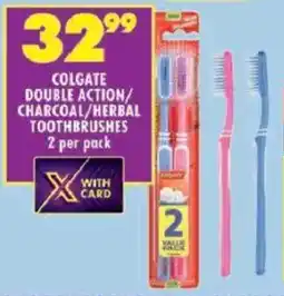 Shoprite Colgate double action/ charcoal/ herbal toothbrushes offer