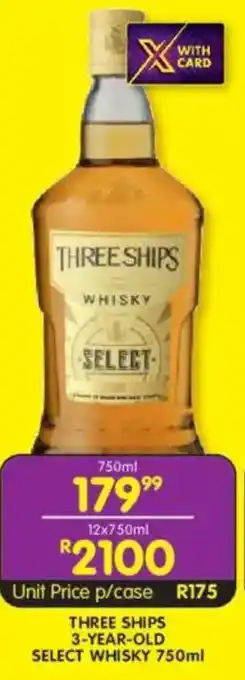 Shoprite Liquor Three ships 3-year-old select whisky offer