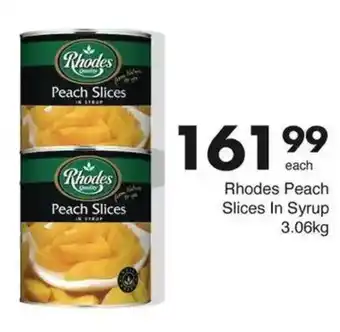 Save Rhodes Peach Slices In Syrup offer
