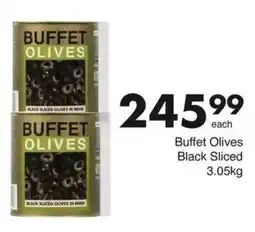 Save Buffet Olives Black Sliced offer