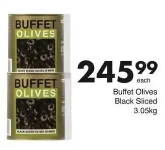 Save Buffet Olives Black Sliced offer