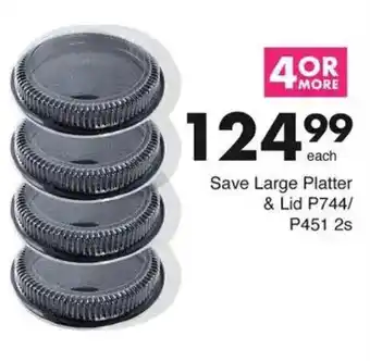 Save Save Large Platter & Lid offer